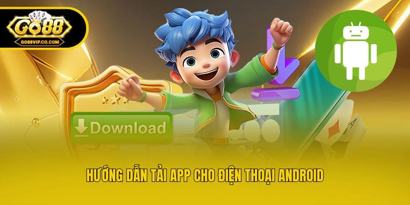 Hướng dẫn tải app cho điện thoại Android